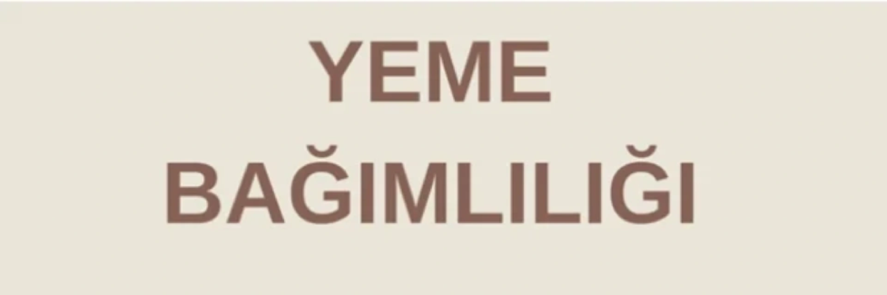 Yeme Bağımlılığı Nedir?