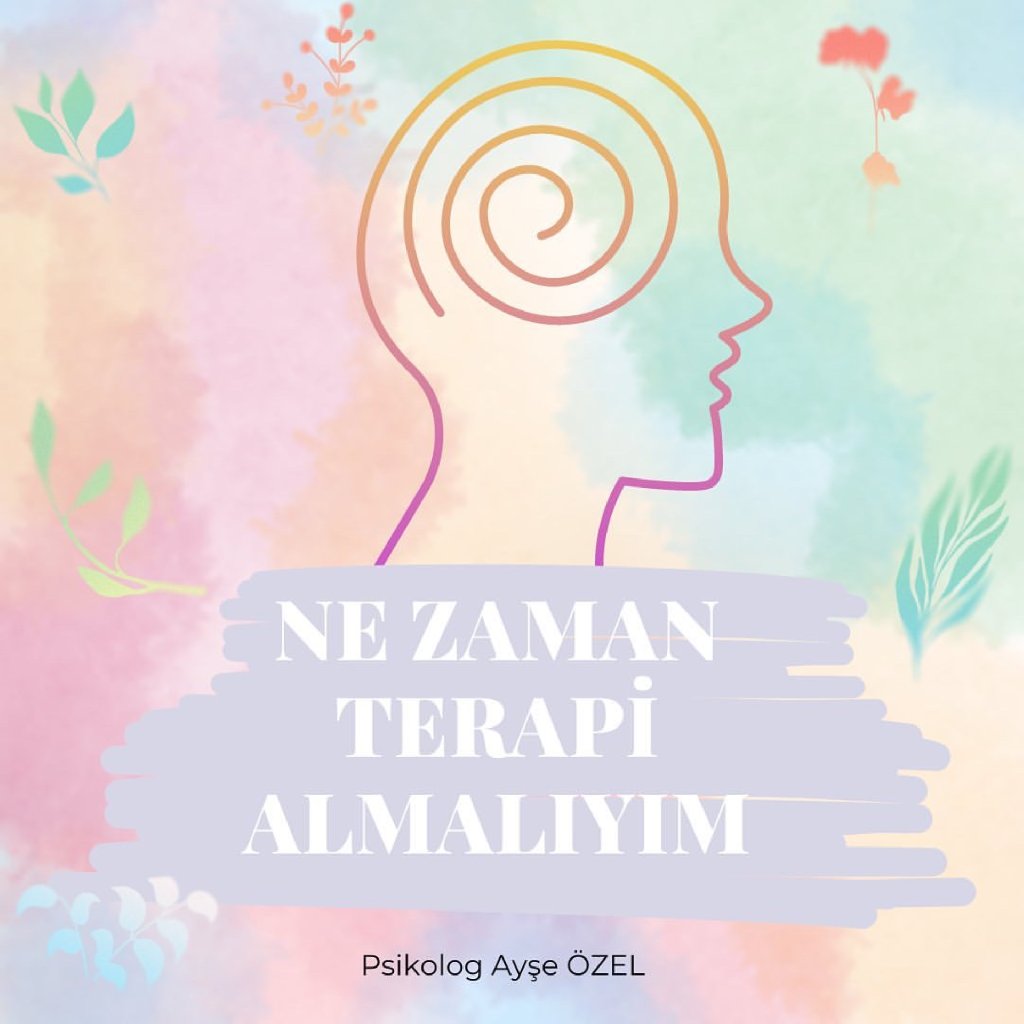 Ne Zaman Terapi Almalıyım?