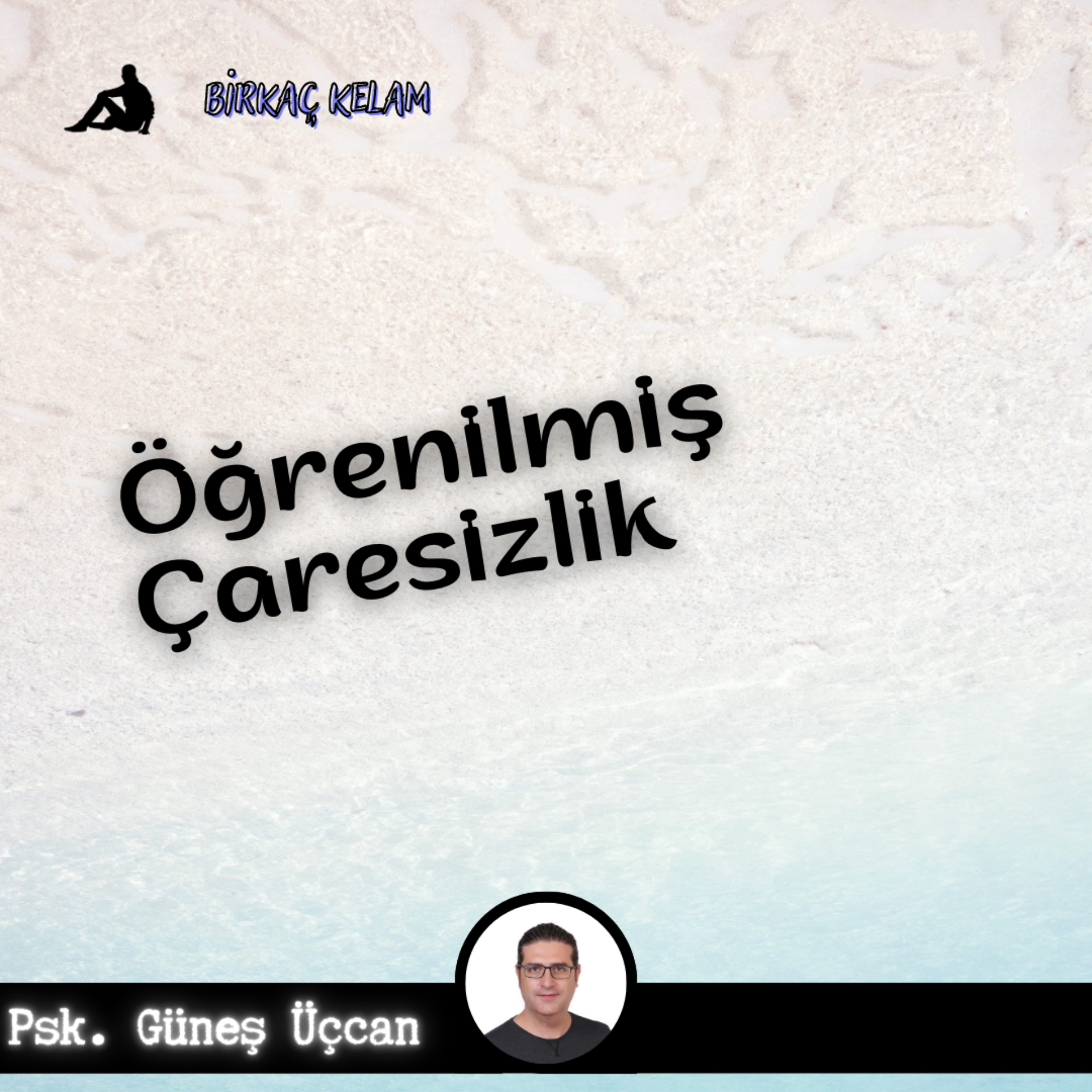 ÖĞRENİLMİŞ ÇARESİZLİK