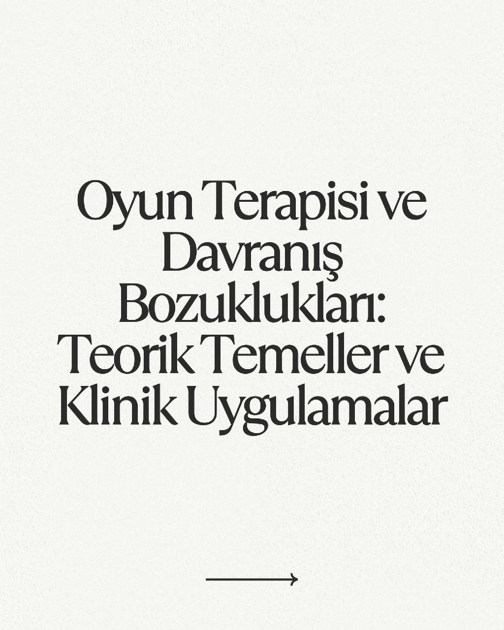 Oyun Terapisi ve Davranış Bozuklukları: Teorik Temeller ve Klinik Uygulamalar makalesi