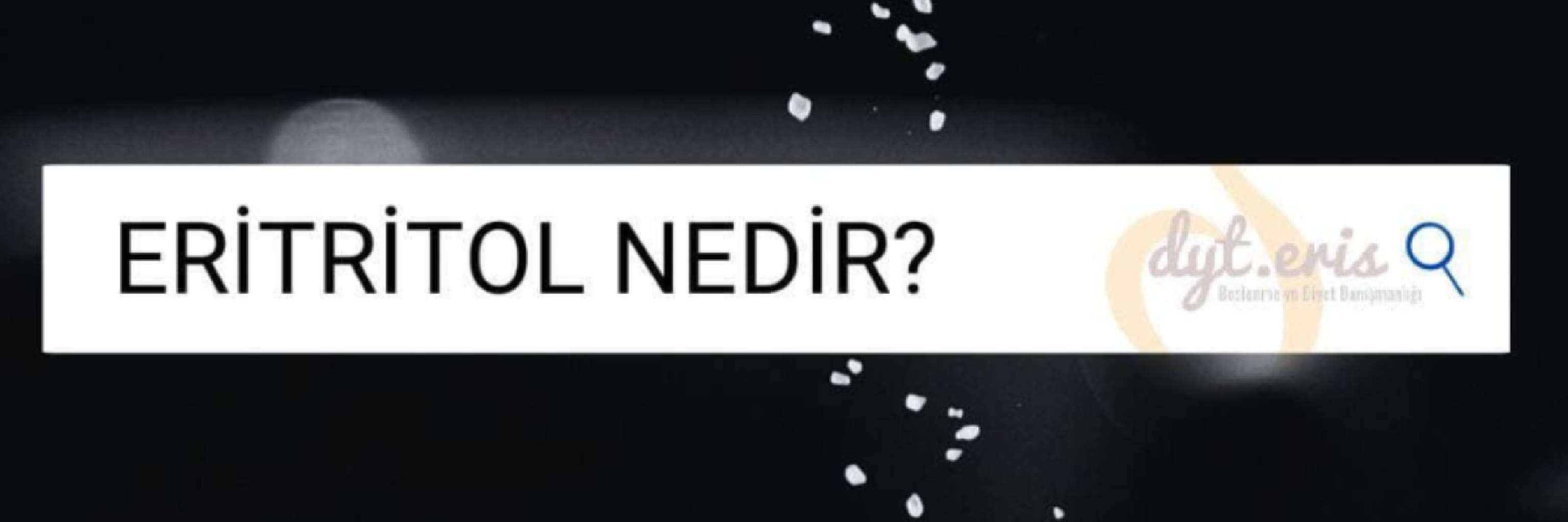 Eritritol Nedir? Kullanılmalı mı?