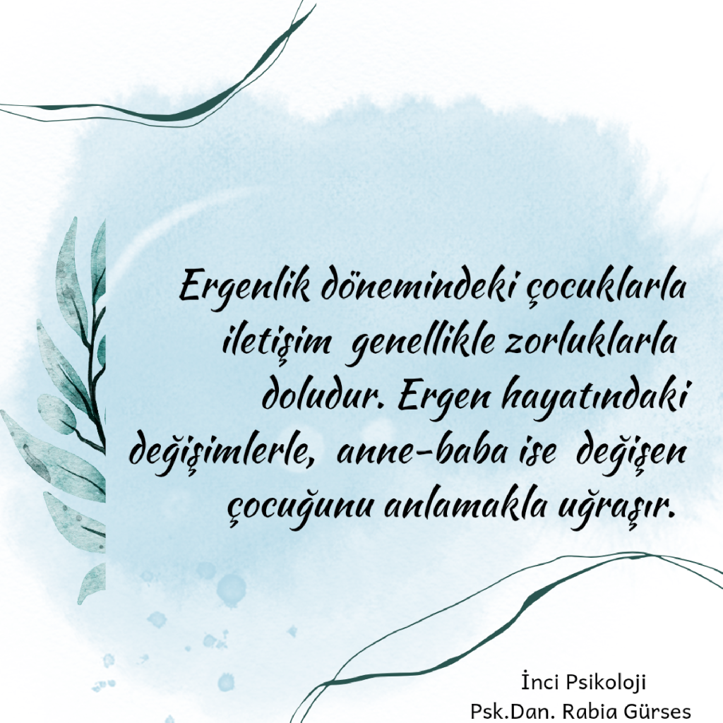 Ergenlik  Dönemindeki Gençlerle  iletişim