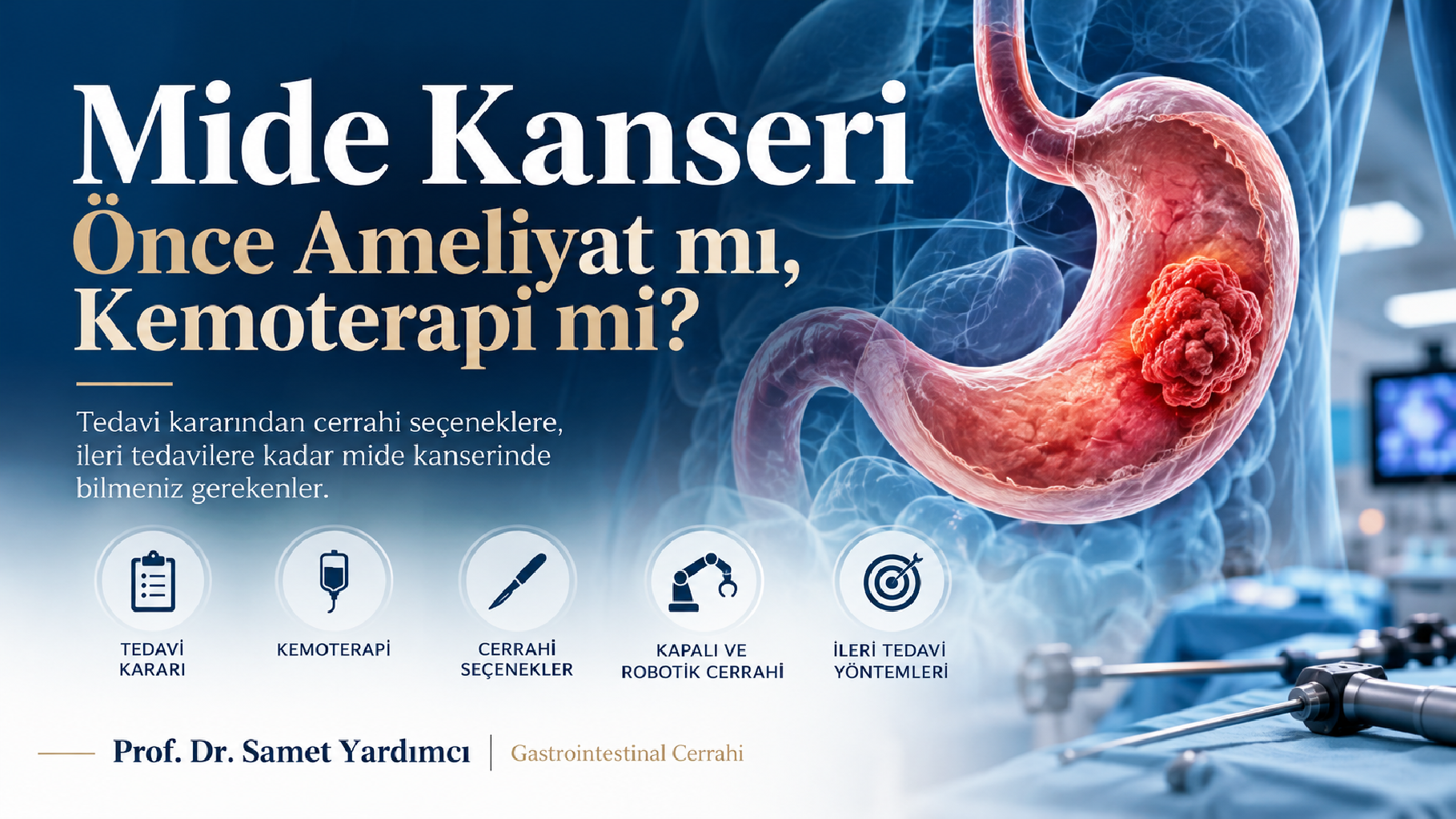 Mide Kanserinde Önce Ameliyat mı, Kemoterapi mi? Tedaviye Nasıl Karar Verilir?
