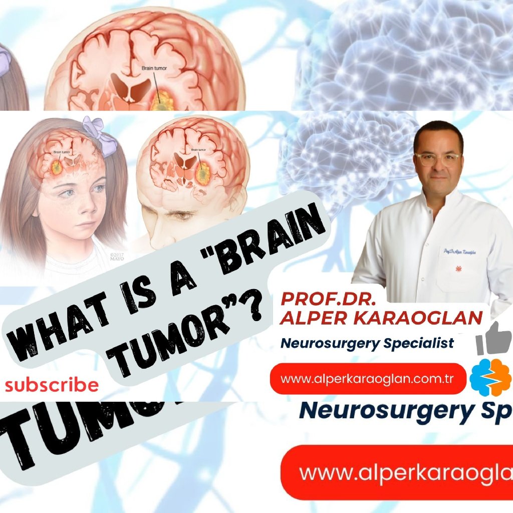 What is a "BRAIN TUMOR"? | Prof.Dr. Alper KARAOGLAN