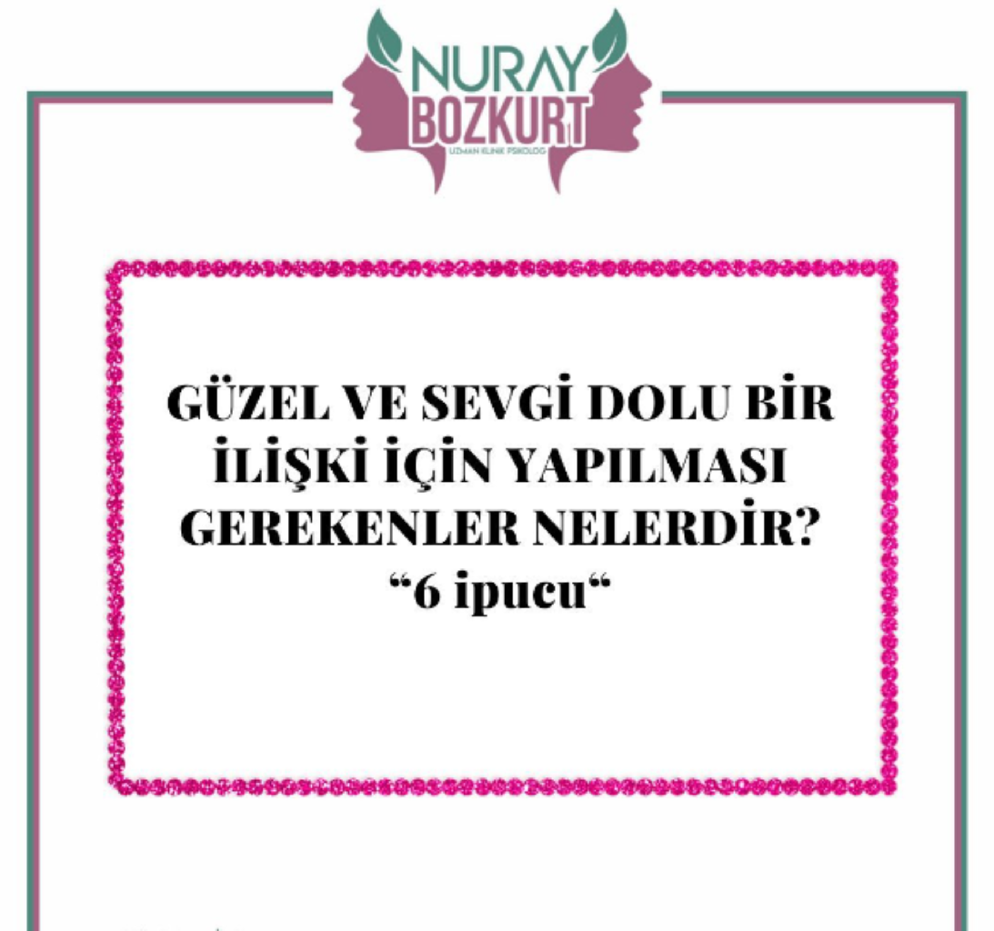 Güzel ve Sevgi Dolu Bir İlişki İçin 6 İpucu! makalesi