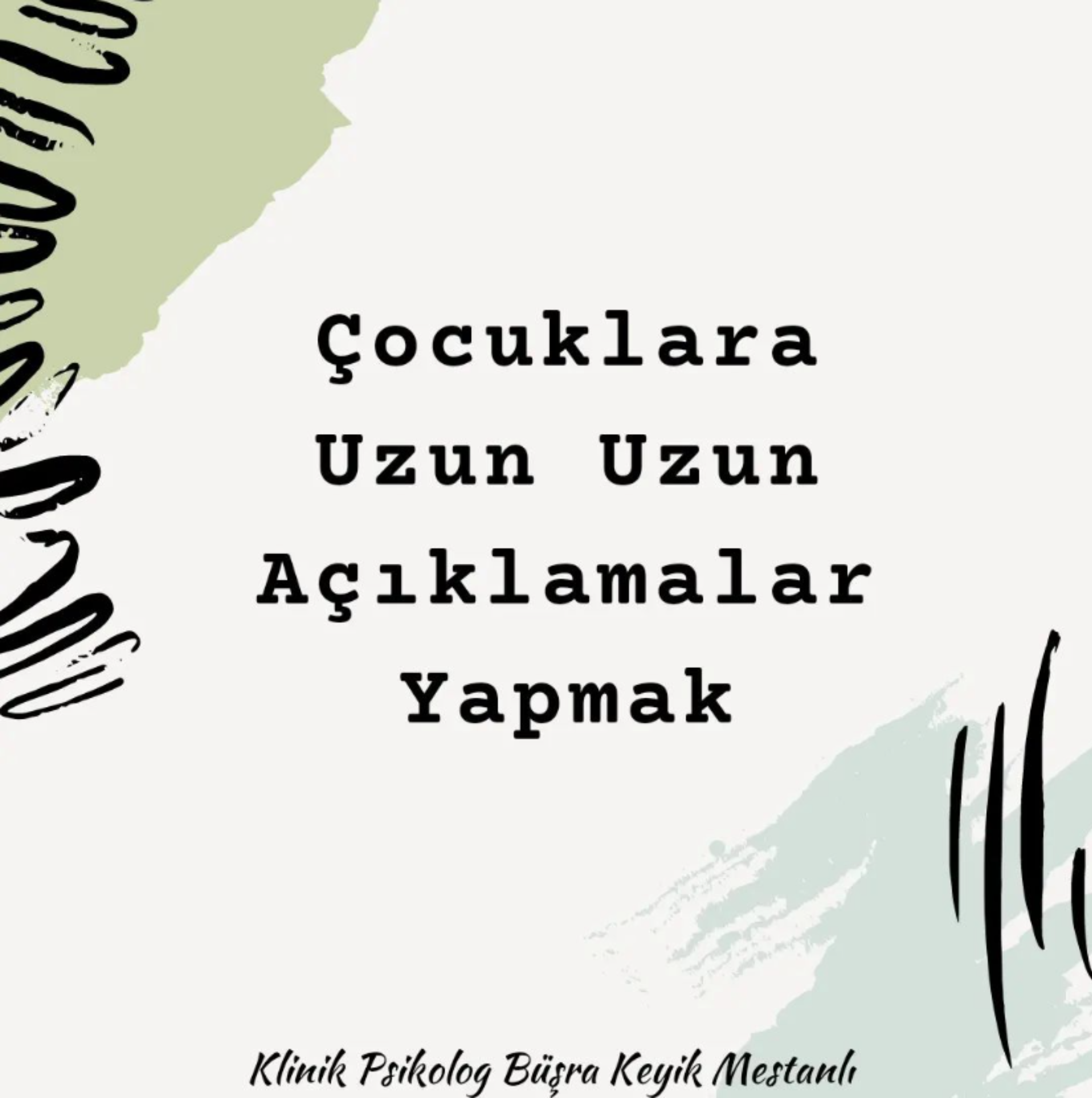 Çocuklara Uzun Uzun Açıklamalar Yapmak makalesi