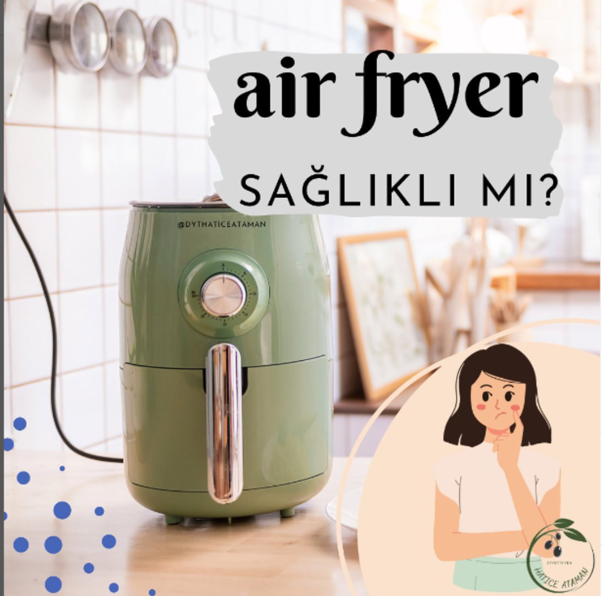 Airfryer sağlıklı mı ? makalesi