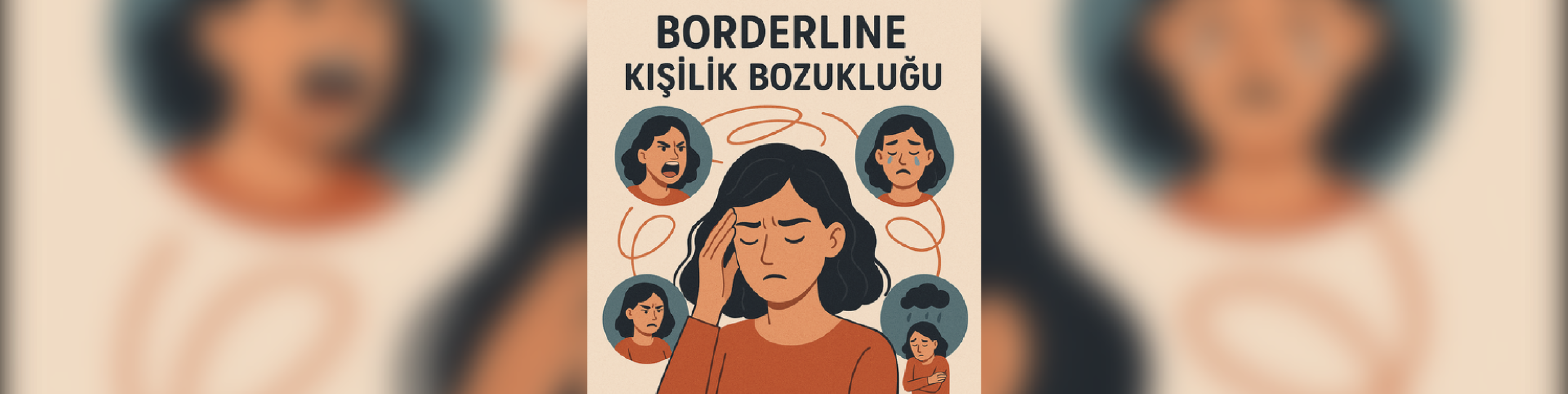 Borderline Kişilik Bozukluğu (BKB) Nedir?