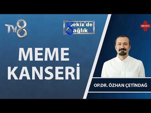 Meme Kanseri Nedir? | Op. Dr. Özhan Çetindağ | 8'de Sağlık