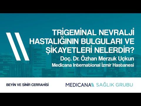 Trigeminal Nevralji Hastalığının Bulguları ve Şikayetleri Nelerdir? - Doç. Dr. Özhan Merzuk Uçkun