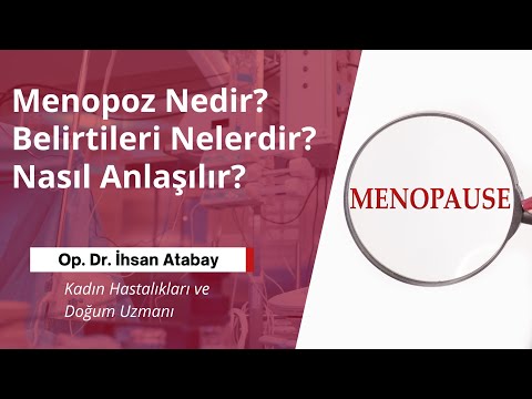 Menopoz nedir? Menopoz Belirtileri Nelerdir? Menopoz Testleri Nelerdir?