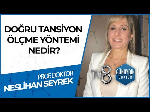 DOĞRU TANSİYON ÖLÇME YÖNTEMİ NEDİR? PROF DR NESLİHAN SEYREK