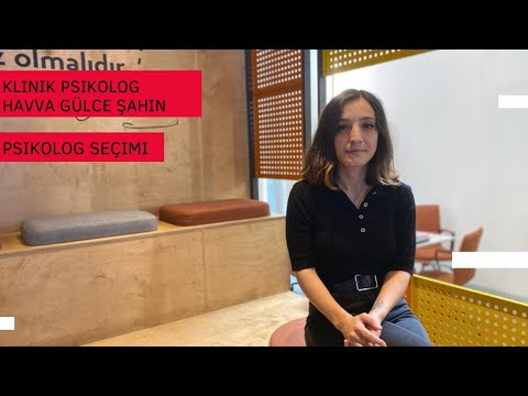 Psikolog Seçimi/Klinik Psikolog Havva Gülce Şahin