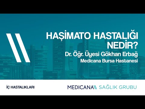 Haşi̇mato Hastalığı Nedi̇r? - Dr. Öğr. Üyesi Gökhan Erbağ