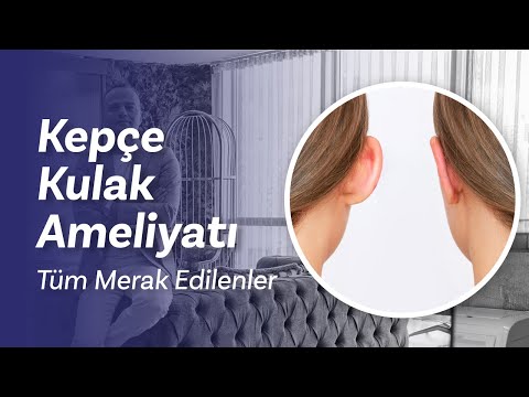 Kepçe Kulak Ameliyatına Dair Tüm Merak Edilenler