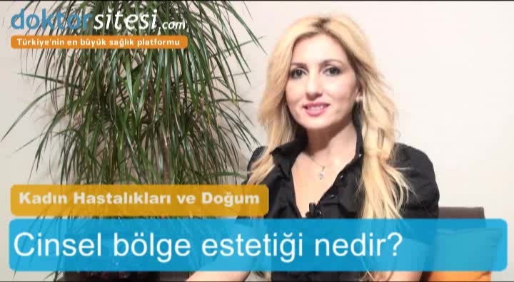 Cinsel bölge estetiği nedir?
