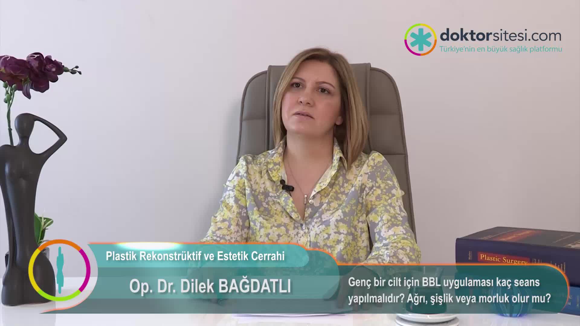 Genç bir cilt için BBL uygulaması kaç seans yapılmalıdır? Ağrı, şişlik veya morluk olur mu?
