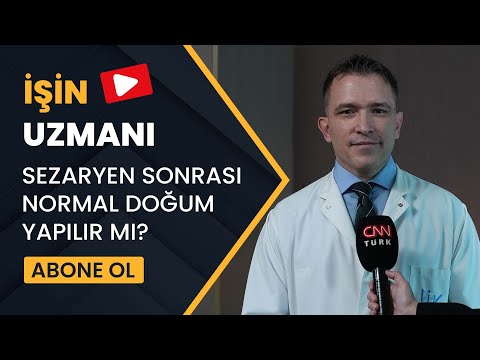 İŞİN UZMANI/ SEZARYEN SONRASI NORMAL DOĞUM YAPILIR MI?