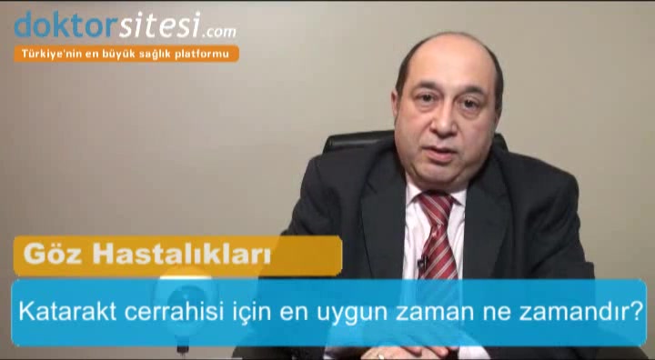 Katarakt cerrahisi için en uygun zaman ne zamandır?