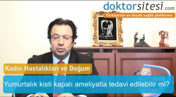 Yumurtalık kisti kapalı ameliyatla tedavi edilebilir mi?