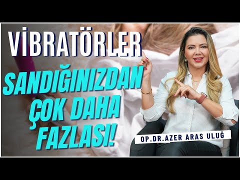 Vibratörler Sadece Seks Oyuncağı Değil! Kadınlar İçin Cinsel Keşif Aracı I ‪@drazerarasulug‬
