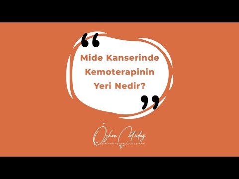 Op. Dr. Özhan Çetindağ / Mide Kanserinde Kemoterapinin Yeri Nedir?