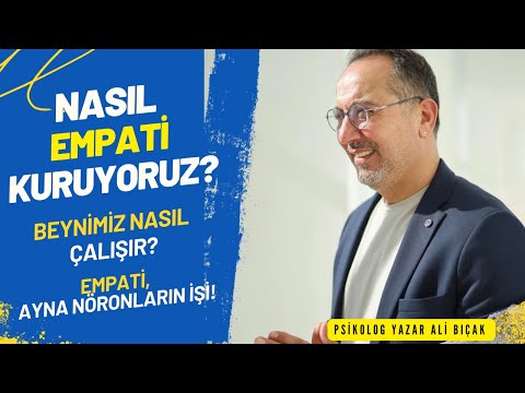 Empati Beynimizde Nasıl Kurulur? Davranış ve Tutumlarımınız Nörobiyolojisi