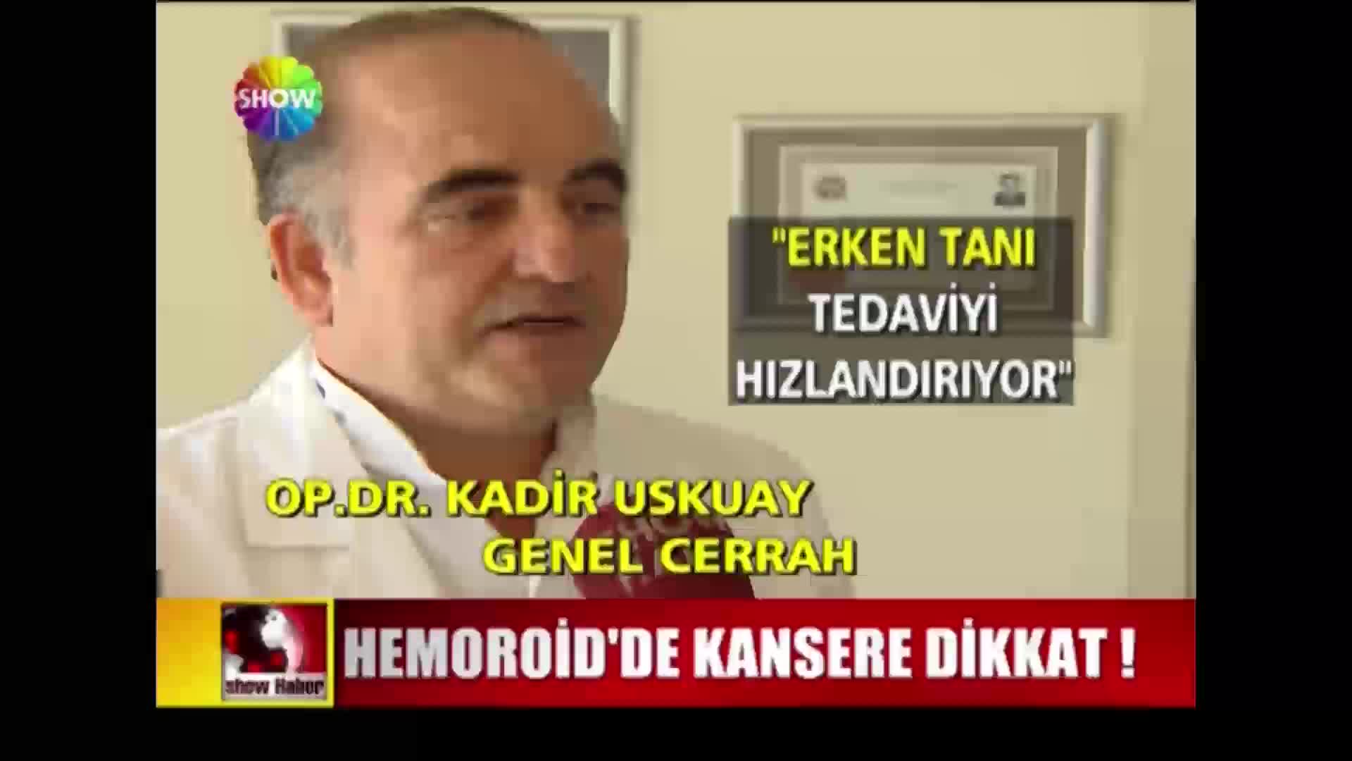 Kadir Uskuay - Hemoroid Kanseri Hakkında old