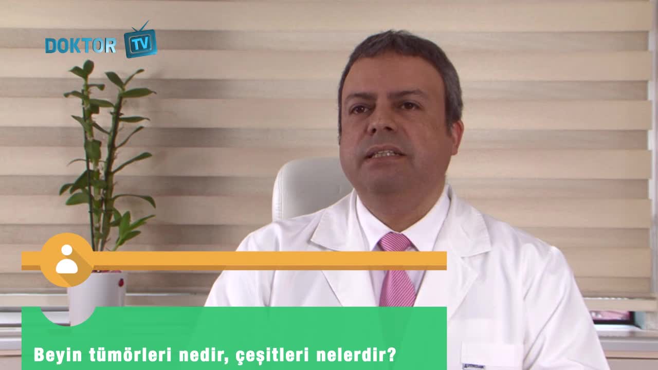 Beyin tümörleri nedir? Çeşitleri nelerdir?