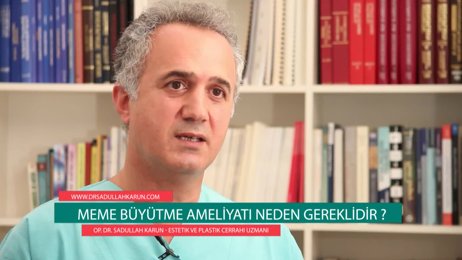 Op. Dr. Sadullah Karun - Meme Büyütme Ameliyatı Neden Gereklidir?
