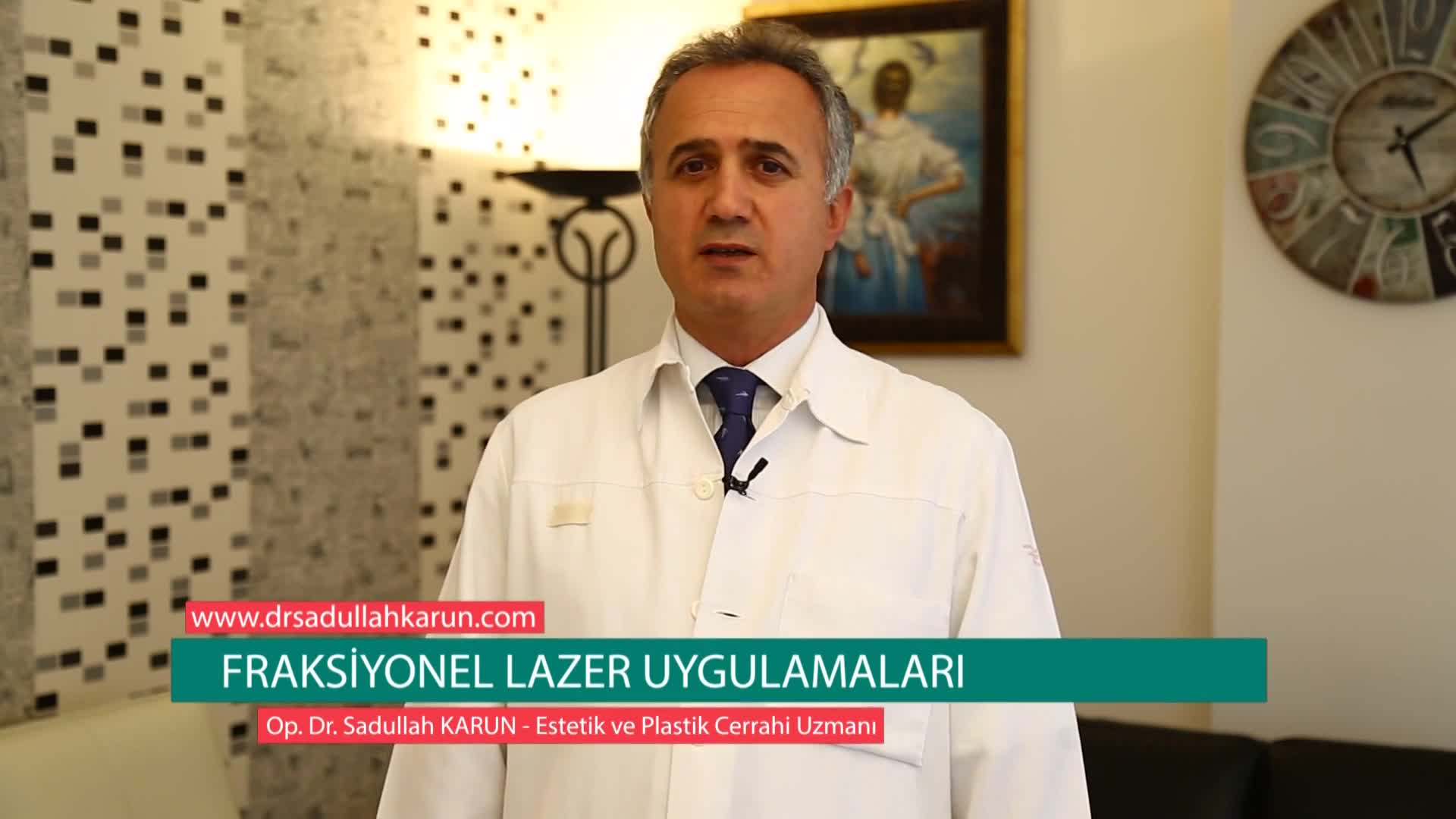Op. Dr. Sadullah Karun - Fraksiyonel Lazer Uygulamaları