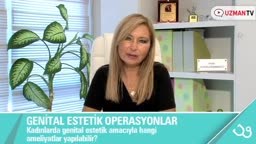Kadınlarda genital estetik amacıyla hangi ameliyatlar yapılabilir?