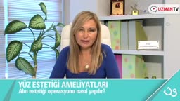 Alın Estetiği Operasyonu Nasıl Yapılır?