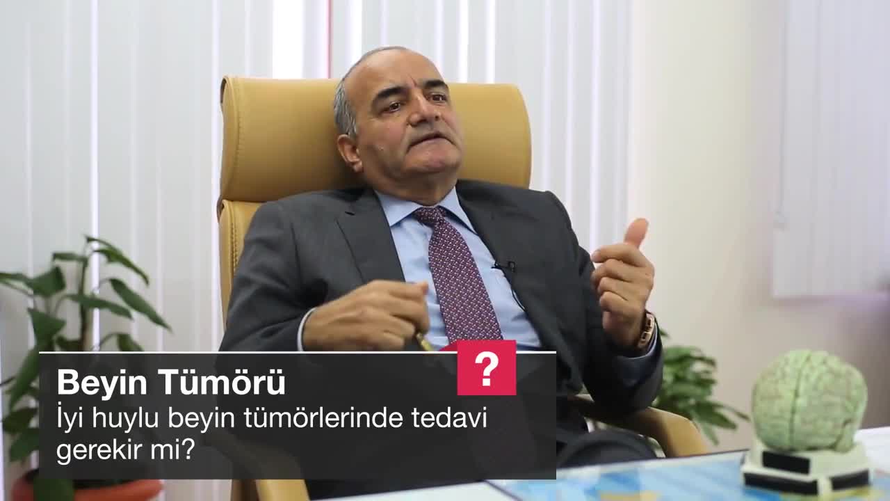 İyi huylu beyin tümörlerinde tedavi gerekir mi?