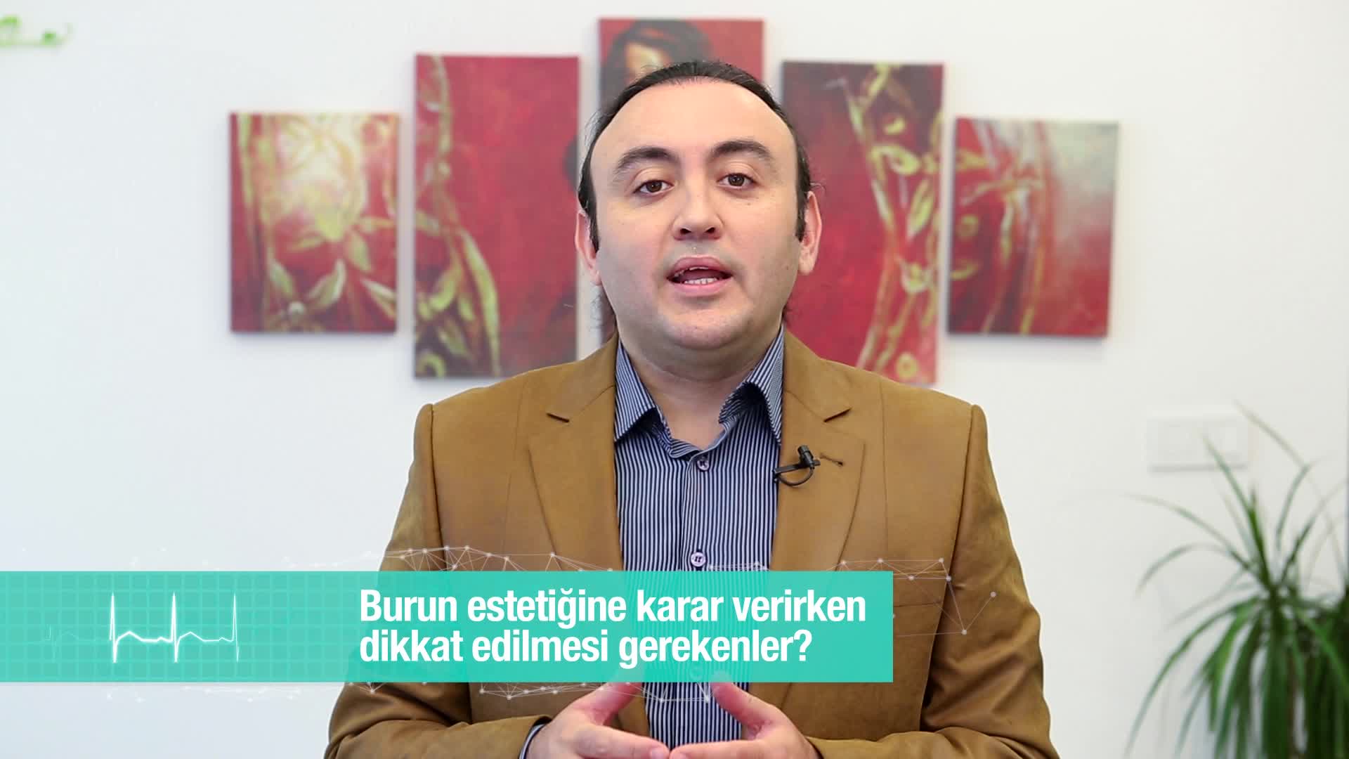 Burun estetiğine karar verirken dikkat edilmesi gerekenler?