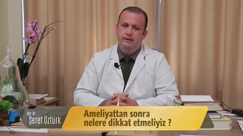Ameliyattan sonra nelere dikkat etmeliyiz?