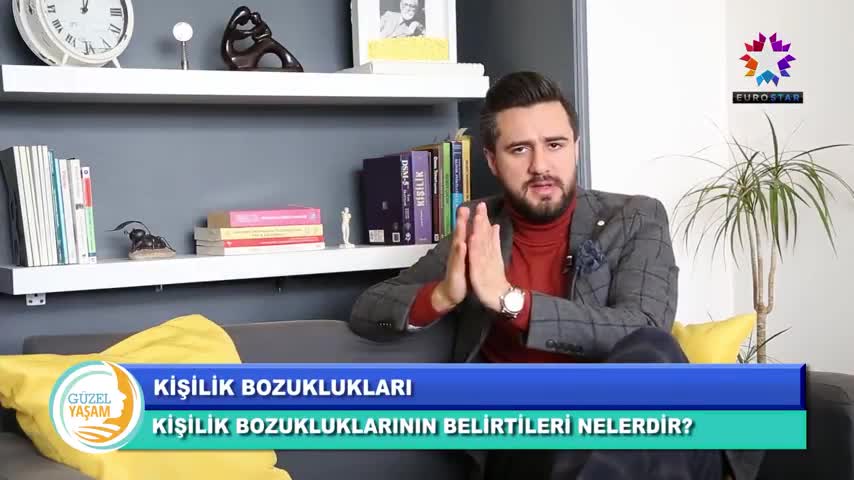 Euro Star; Güzel Yaşam Programı; Kişilik Bozuklukları