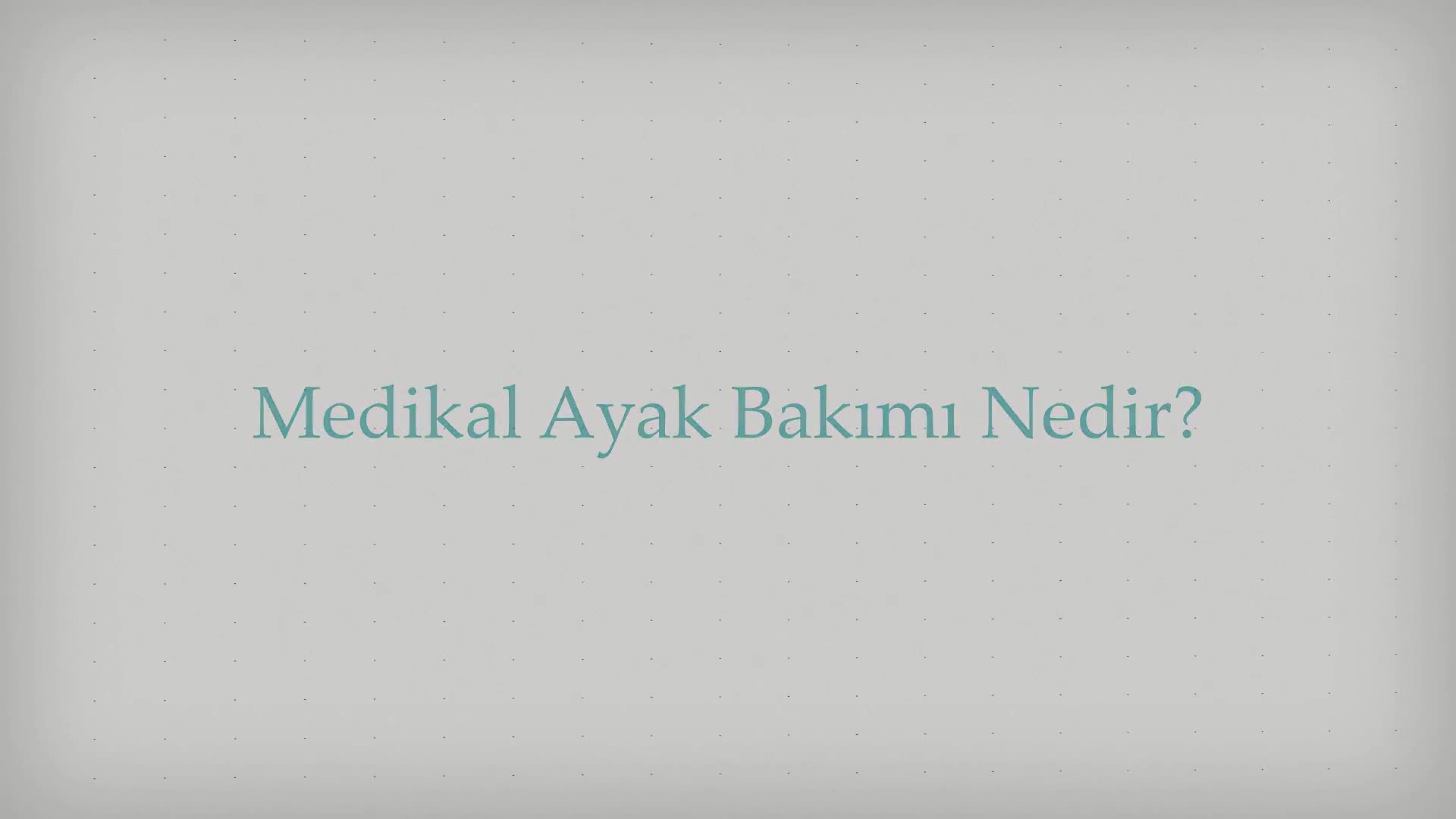 Youtube – Medikal ayak bakımı