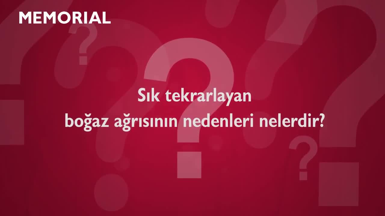 Youtube - Sık tekrarlayan boğaz ağrısının nedenleri nelerdir?