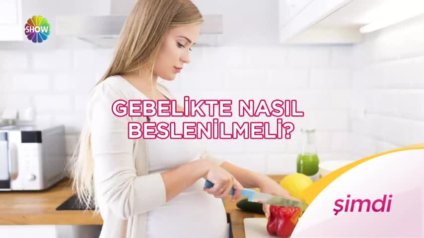 Youtube - Gebelik Son Ayları, Gebelikte Beslenme - Kendine İyi Bak – 13 Mart 2019