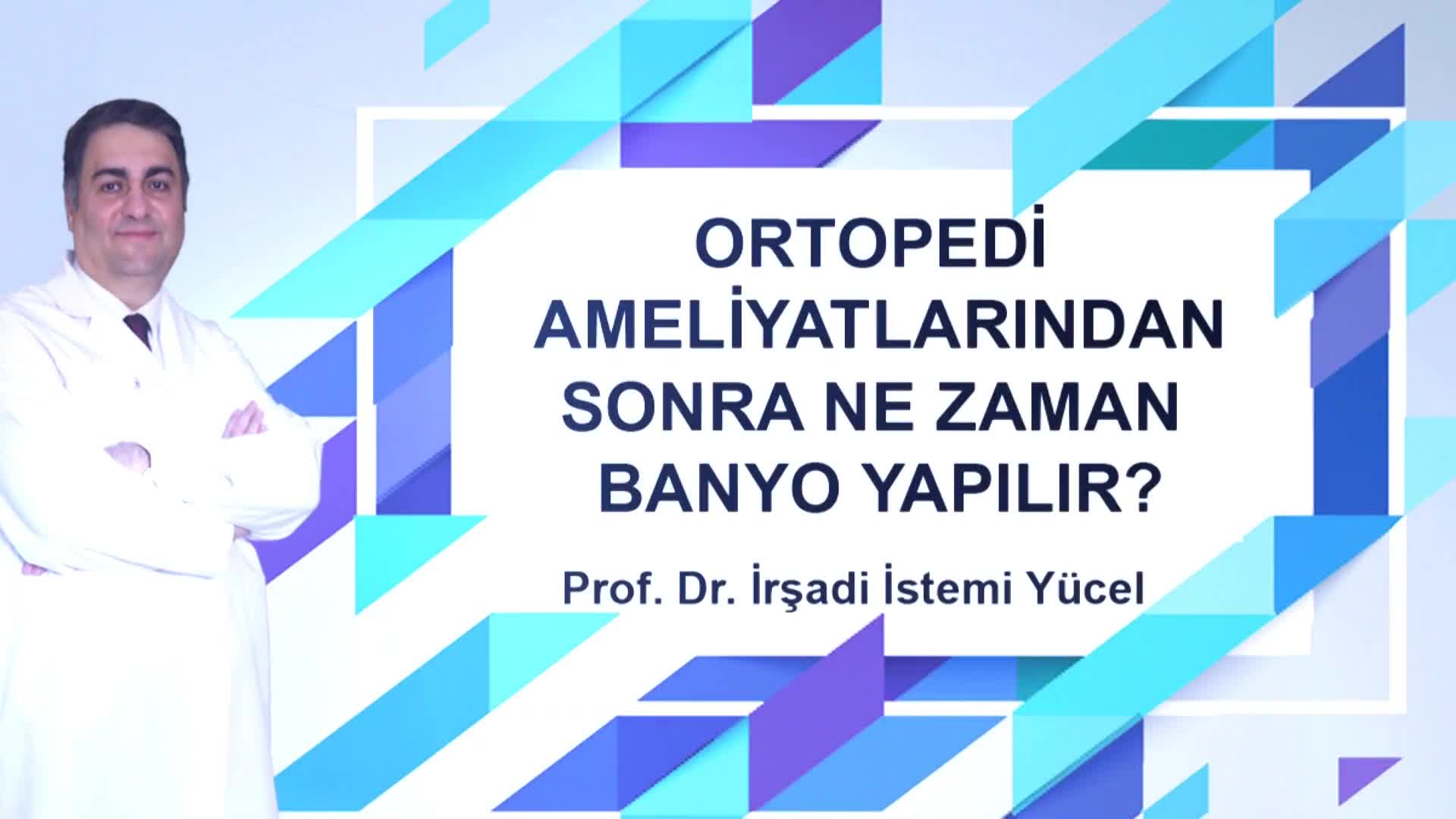 Youtube - Ortapedi ameliyatları sonrasında ne zaman banyo yapılır?