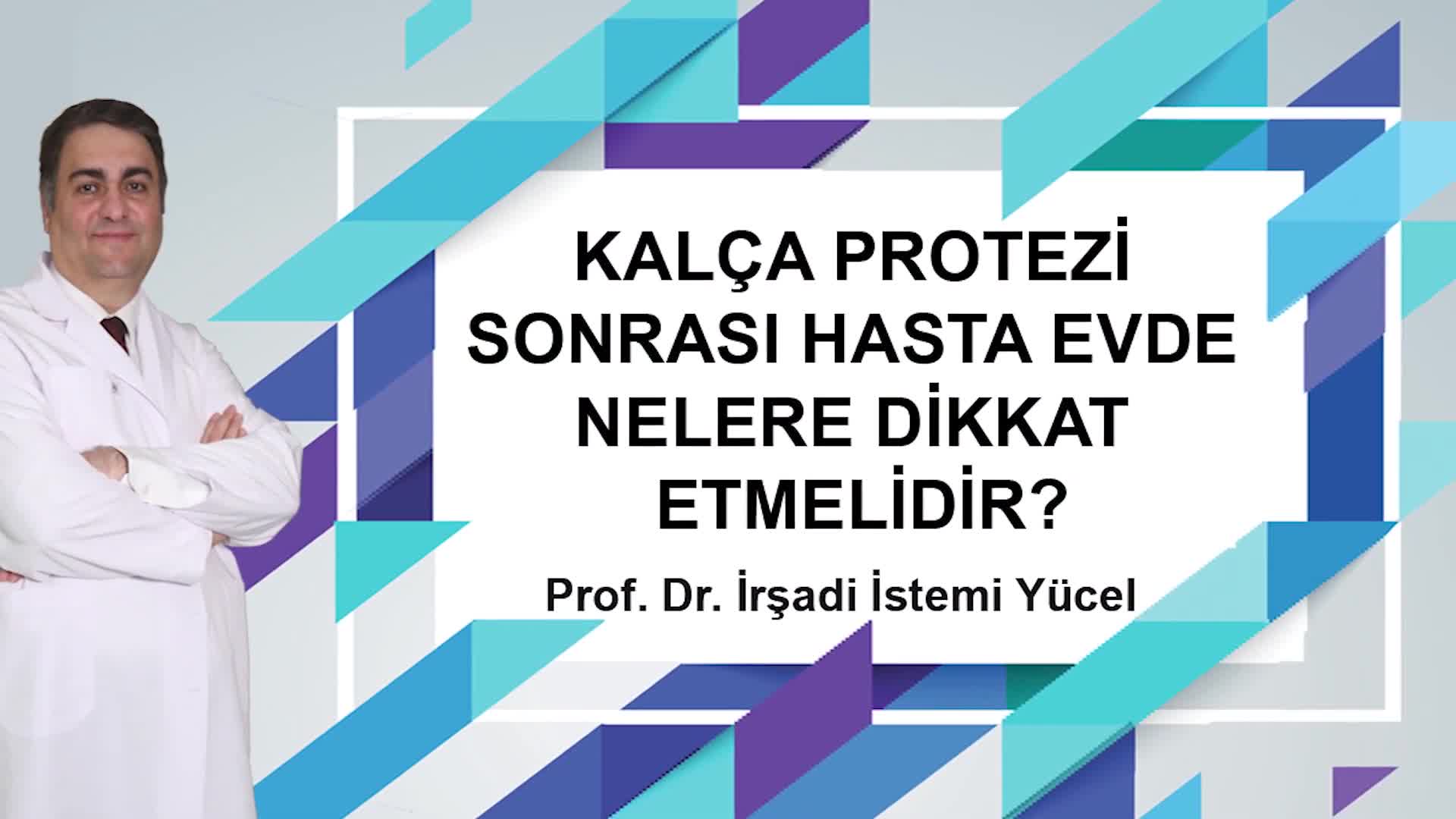 Youtube - Kalça protezi sonrası evde dikkat edilecekler