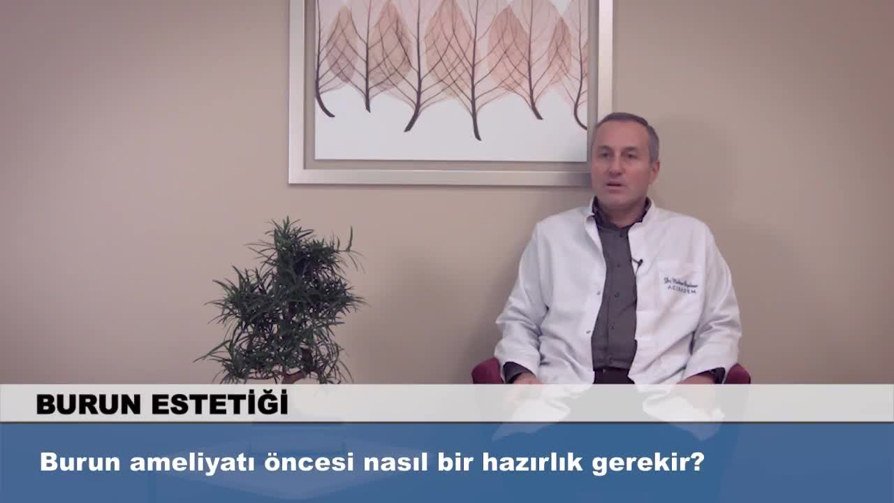 Youtube - Burun Ameliyatı Öncesi Nasıl Bir Hazırlık Gerekir ?