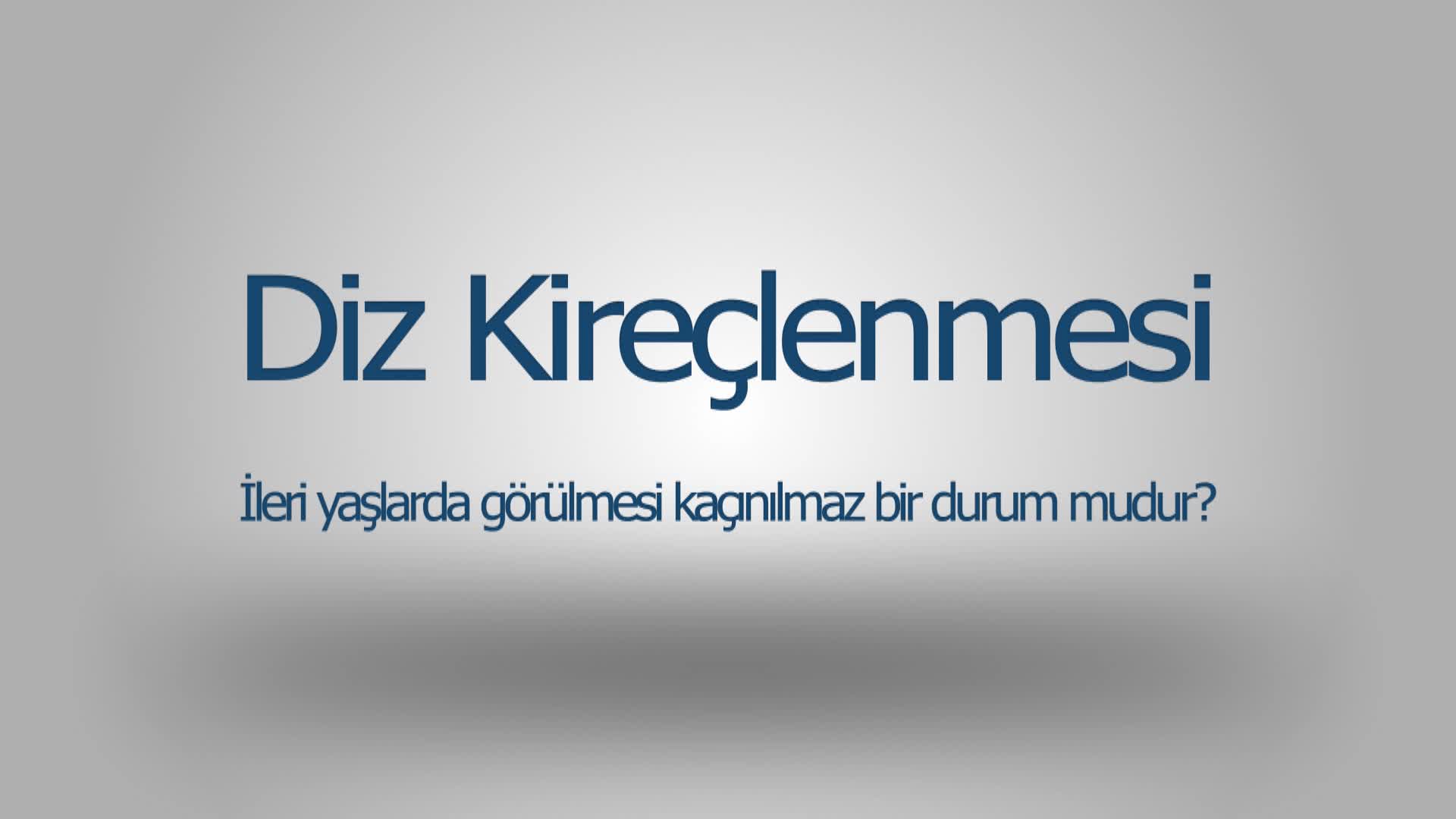 Youtube - Diz Kireçlenmesi Hakkında