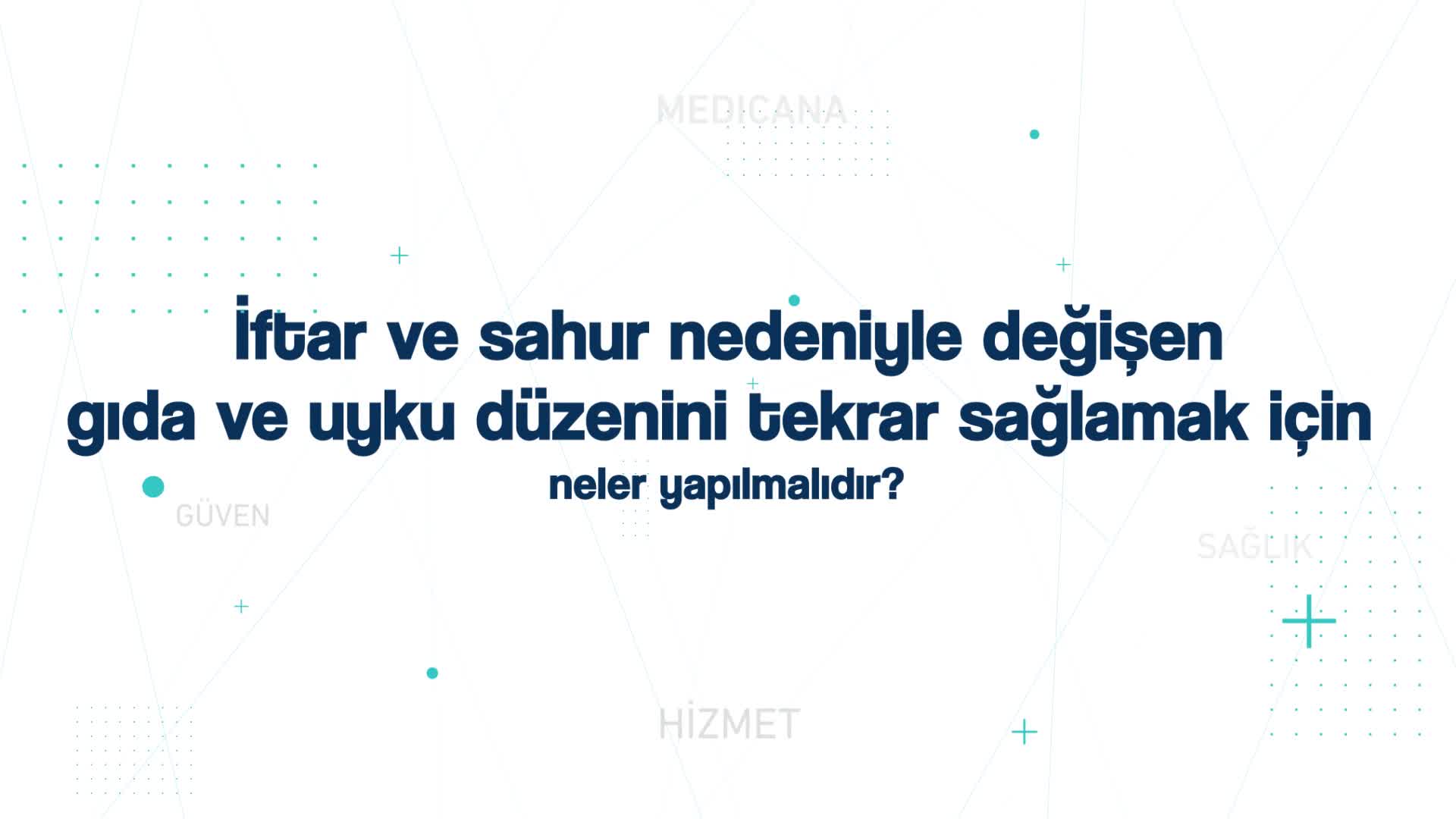 Youtube - İftar ve sahur nedeniyle değişen uyku düzenini sağlamak için neler yapmalıyız?