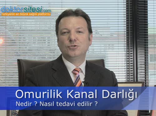 Omurilik kanal darlığı nedir, nasıl tedavi edilir?