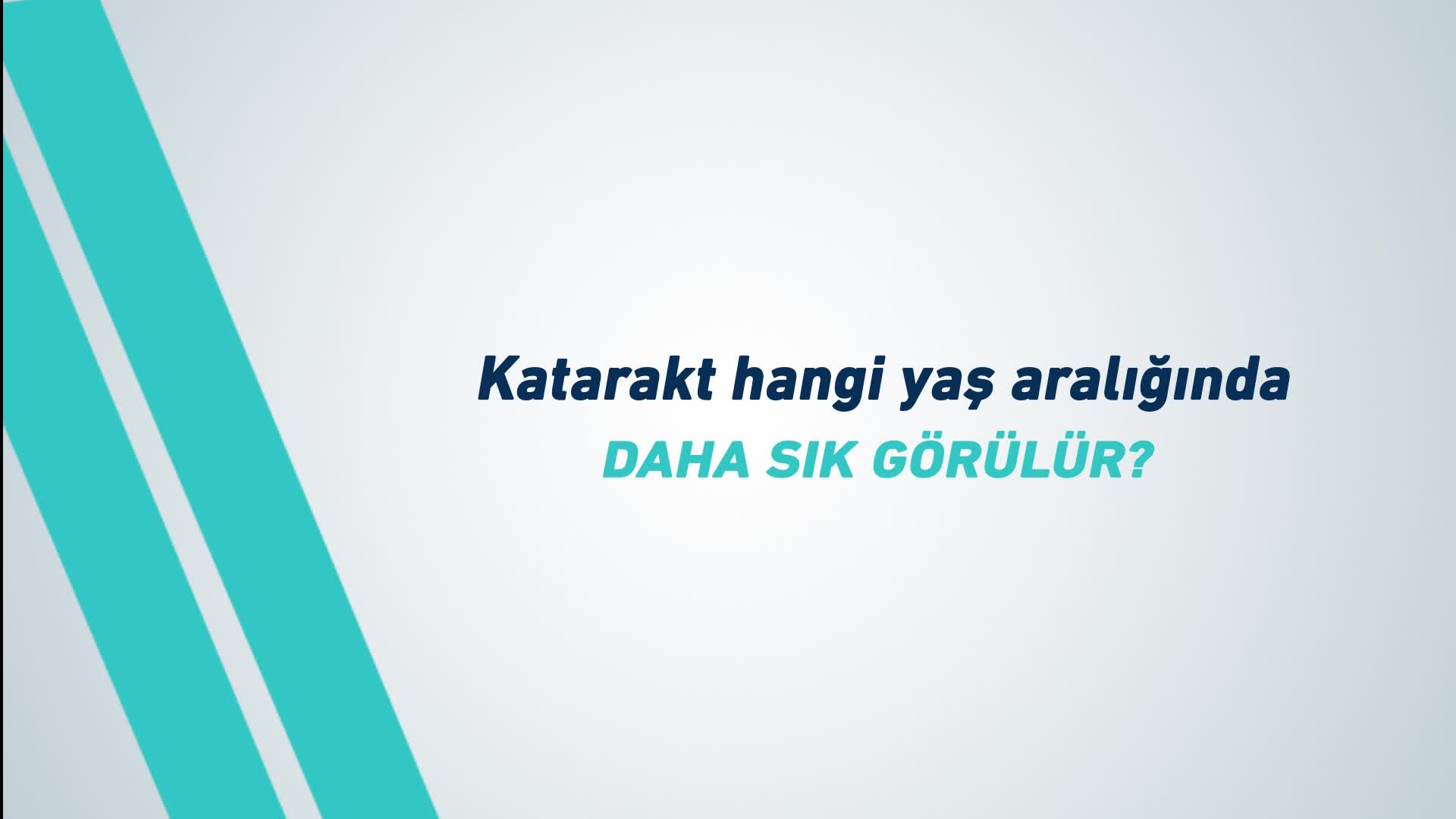 Youtube - Katarakt hangi yaş aralığında daha sık görülür?