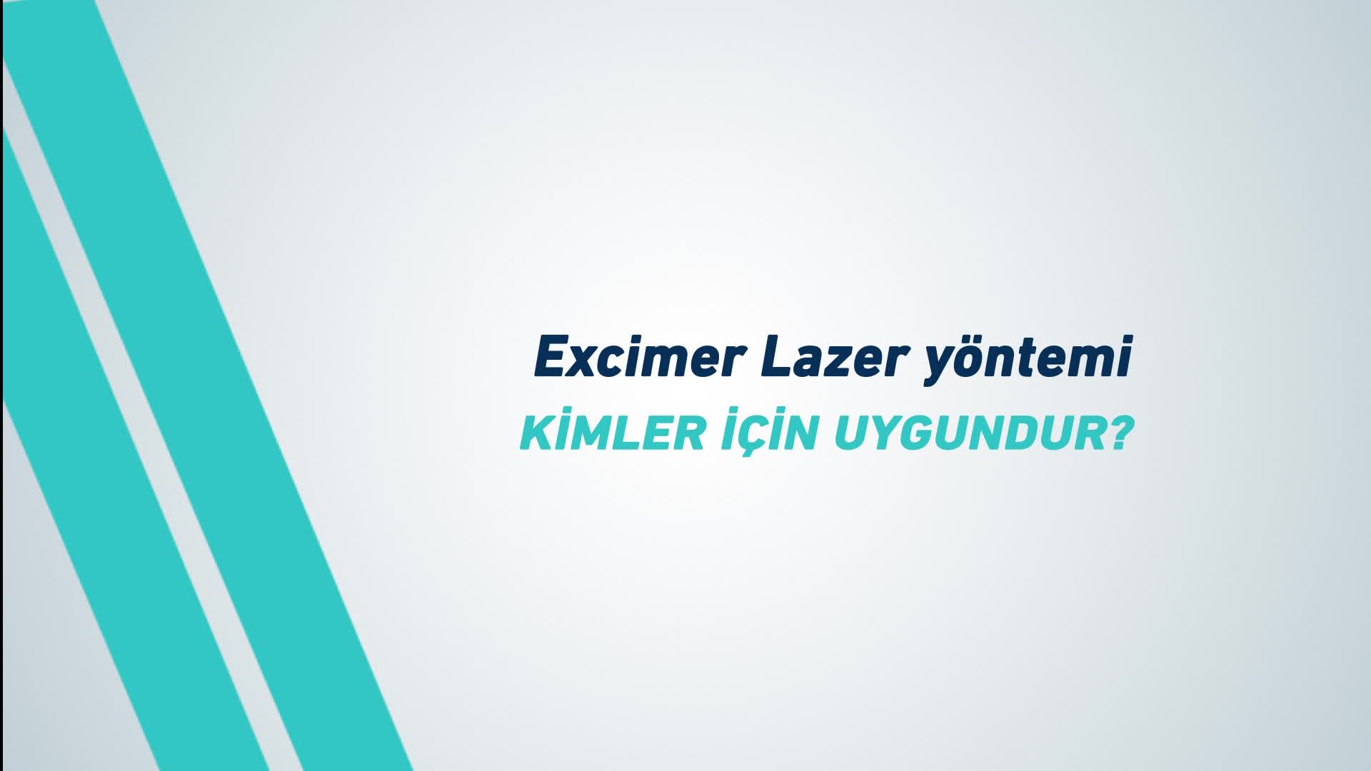 Youtube - Excimer lazer yöntemi kimler için uygundur?