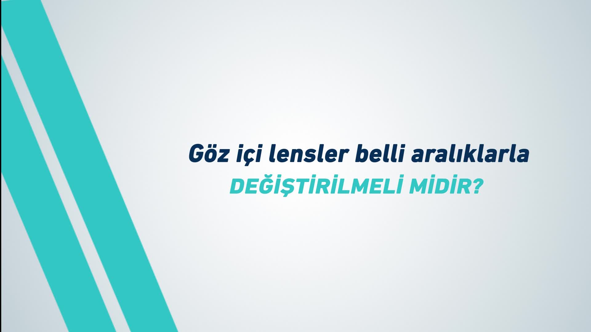 Youtube - Göz içi lensler belli aralıklarla değiştirilmeli midir?