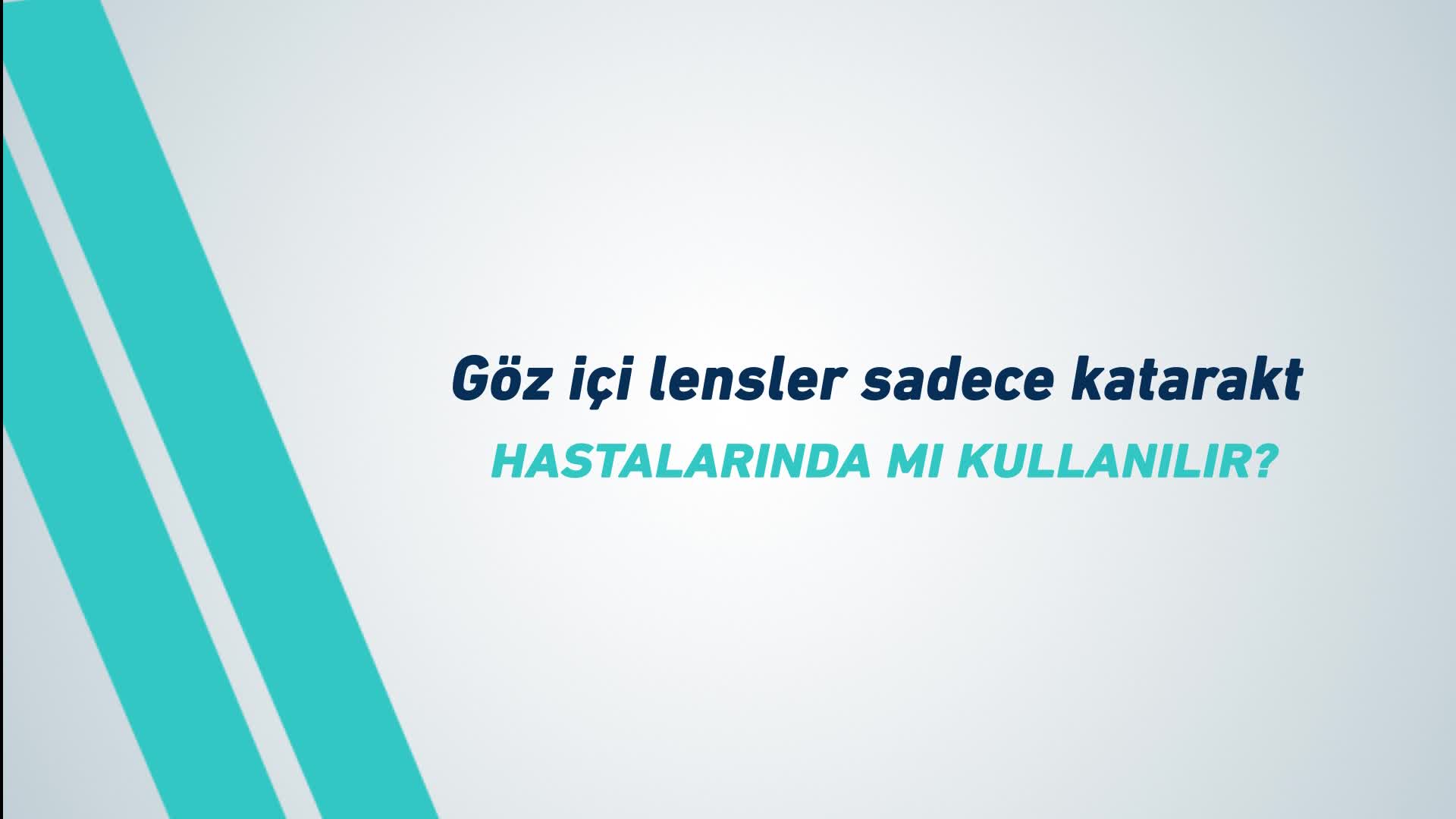 Youtube - Göz içi lensler sadece katarakt hastalıklarında mı kullanılır?